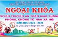 NGOẠI KHÓA: TUYÊN TRUYỀN AN TOÀN GIAO THÔNG VÀ PHÒNG, CHỐNG TỆ NẠN XÃ HỘI NĂM HỌC 2025 – 2026.